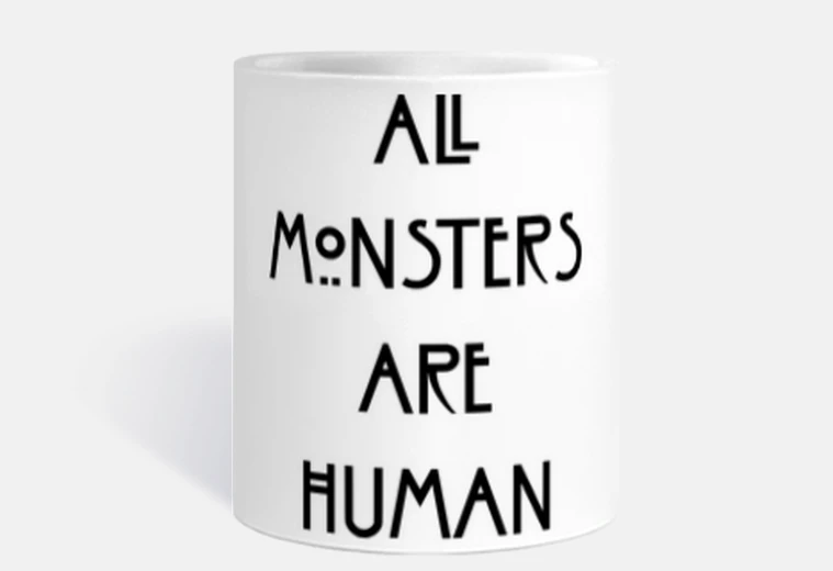 Mug All Monster Are Human