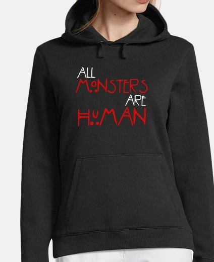 Sudadera All Monsters Are Human - AHS