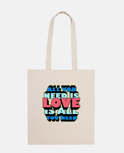 Bag all you need is love is all you need