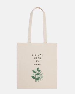 All you need is plants