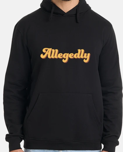 Hoodie allegedly