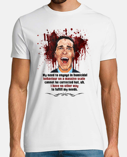 American Psycho - My need to engage in homicidal behaviour on a massive scale...