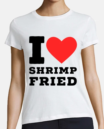 Camiseta Amo el camarón frito