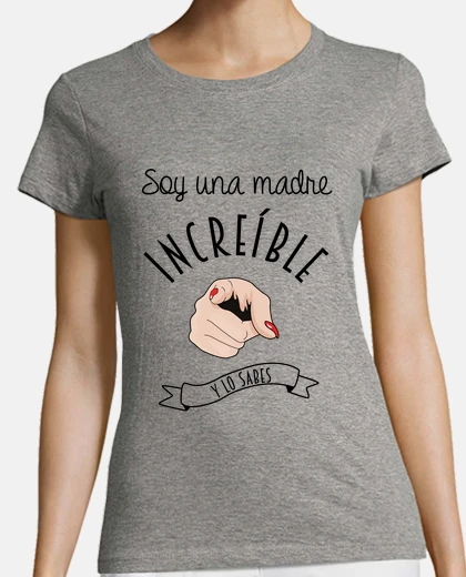 T-shirt an incredible mother