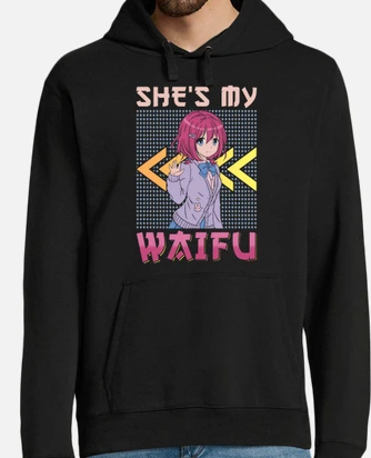 Anime she is my waifu hoodie tostadora