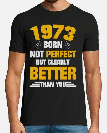 Tee-shirt anniversaire 1973 né en disant cadeau