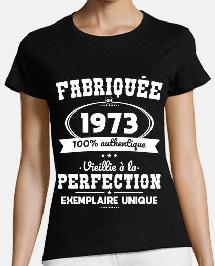 Tee-shirt Anniversaire 50 ans - Fabriquée en 1973