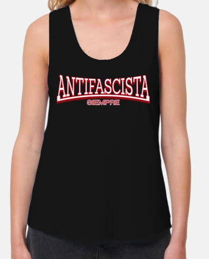 Camiseta antifascista siempre