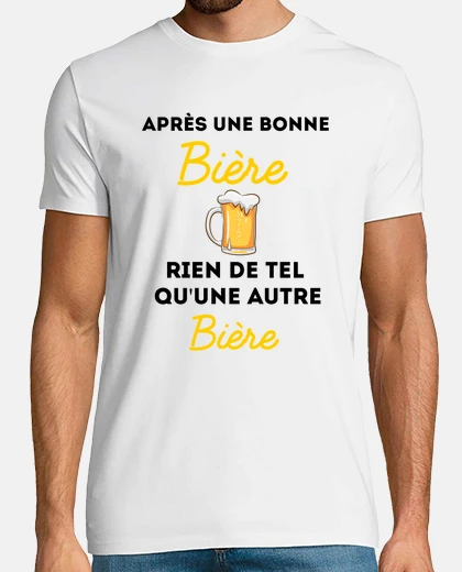 Tee-shirt apres une bonne biere encore une biere