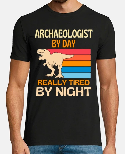 Tee-shirt archéologue le jour fatigué la nuit