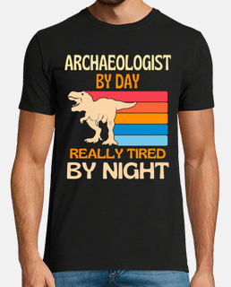 archéologue le jour fatigué la nuit