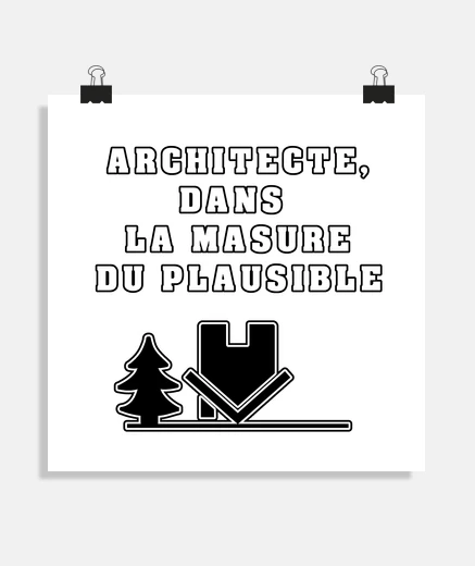 Poster architect in the hovel of the plausible