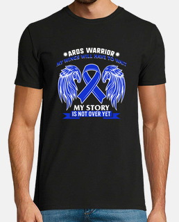 ARDS Warrior My Story Is Not Over Yet Acute Respiratory Distress Syndrome Awareness Blue Ribbon Wing