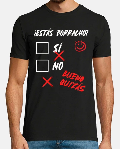 T-shirt are you drunk funny question