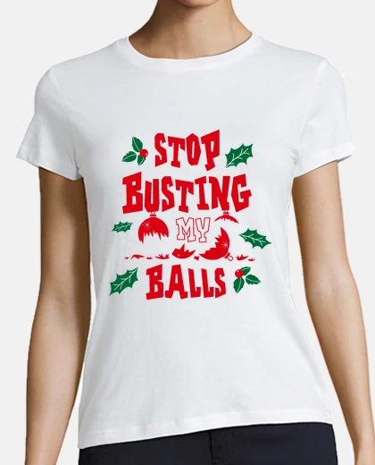 Tee-shirt arrêter busting mes couilles