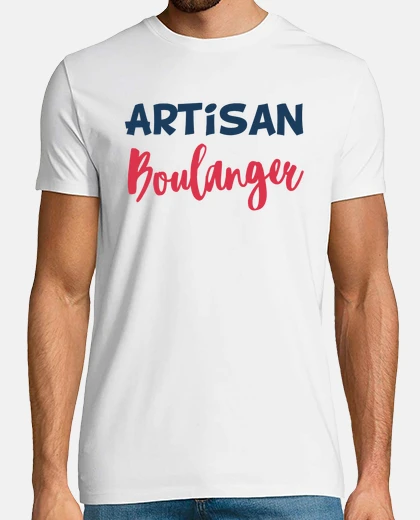 Tee-shirt Artisan boulanger métier cadeau