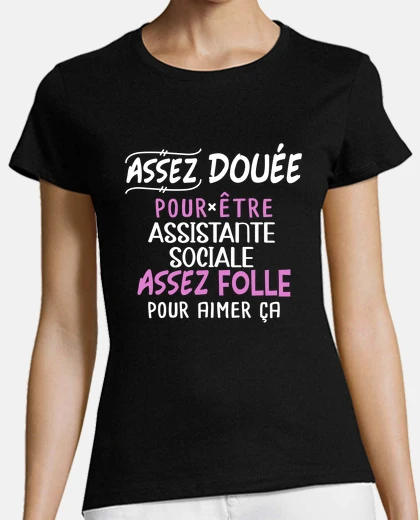 Tee-shirt Assistante sociale, idée cadeau métier
