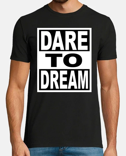 Camiseta atreverse a soñar