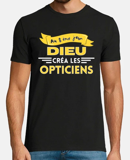 Tee-shirt Au 8ème jour Dieu créa les opticiens