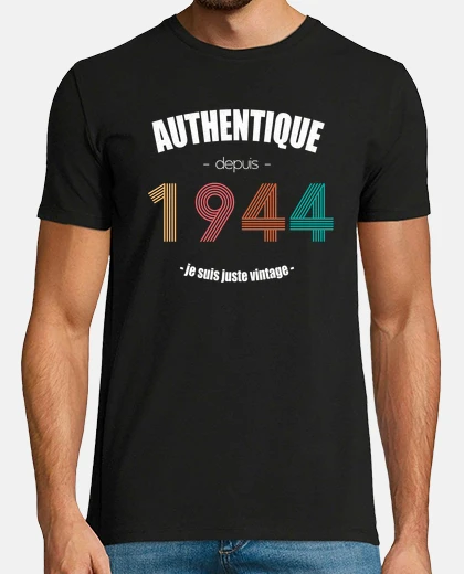 Tee-shirt authentique depuis 1944 je suis vintage