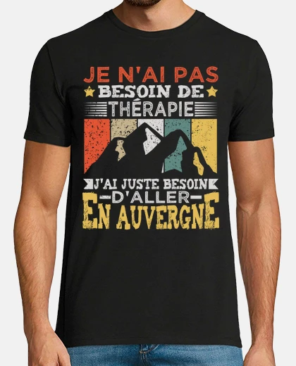 Tee-shirt Auvergne Auvergnate Humour Auvergnat
