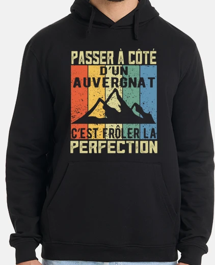 Sweat Auvergne Auvergnate Humour Auvergnat