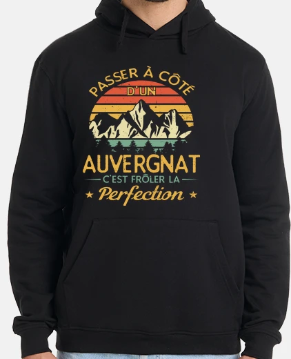 Sweat Auvergne Auvergnate Humour Auvergnat