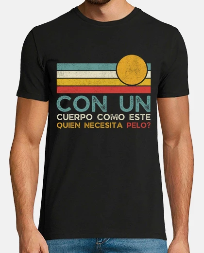 Tee-shirt avec un corps comme celui-ci qui a besoin de cheveux ?