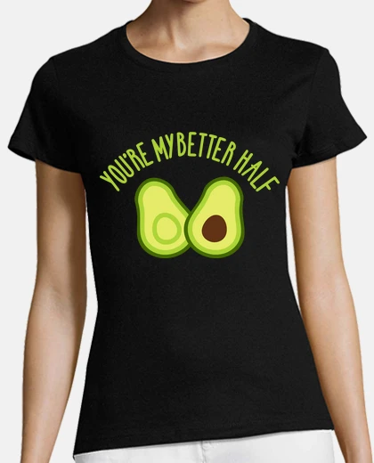 T-shirt avocado better half