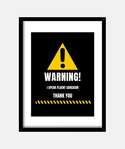 Quadro avvertimento parlo fluentemente sarcasm