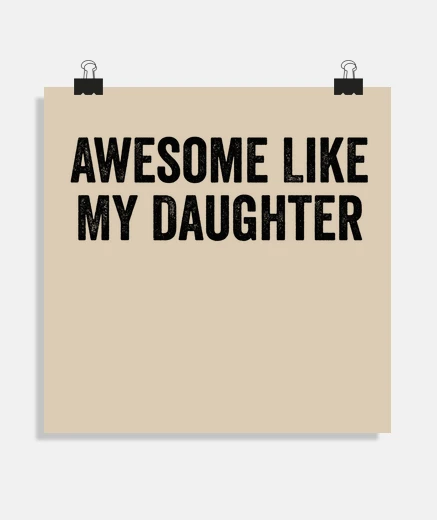 Poster Awesome Like My Daughter
