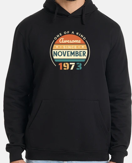 Hoodie Awesome since November 1973  Cool