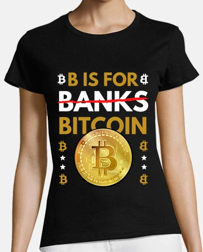 T-shirt b è per bitcoin non per le banche
