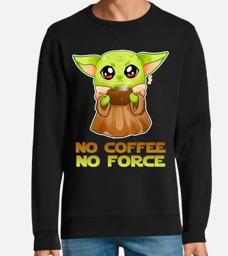 Baby yoda no coffee no force hoodie tostadora