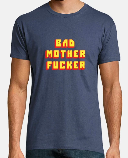 Tee-shirt bad enculé h