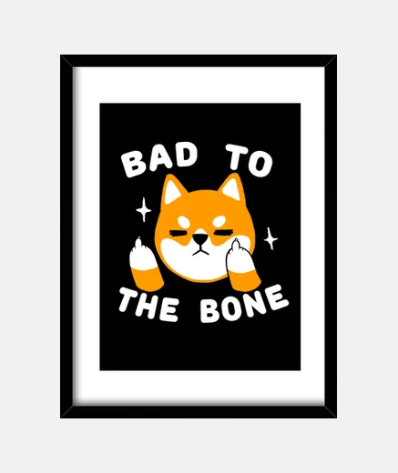 Framed bad to the bone - shiba inu dog - funny