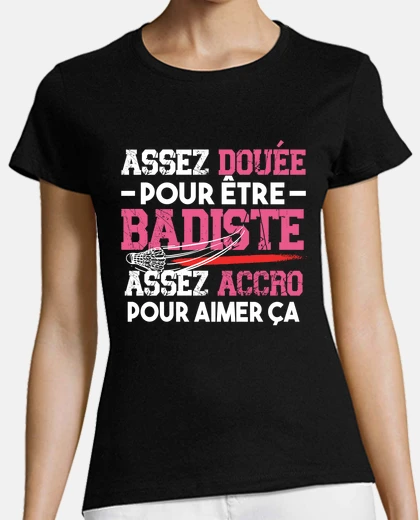 Tee-shirt Badminton Badiste Sport Cadeau Humour