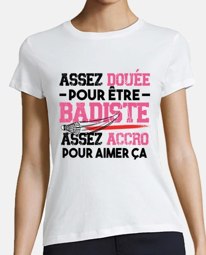 Tee-shirt Badminton Badiste Sport Cadeau Humour