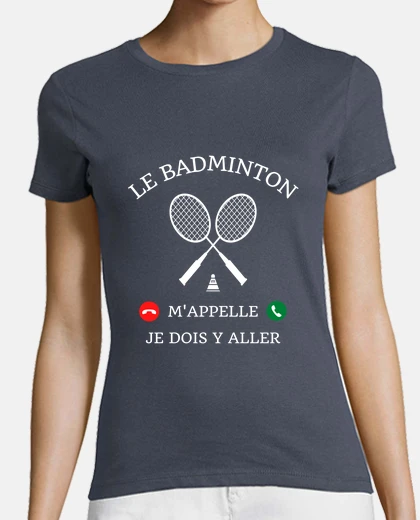 Tee-shirt badminton m appelle humour badminton