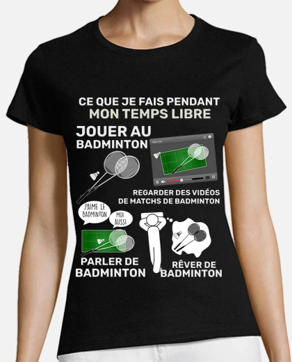 Tee-shirt badminton volant temps libre humour tostadora