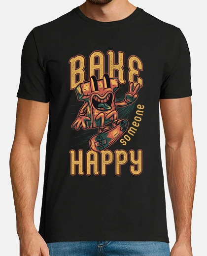 T-shirt bake someone happy