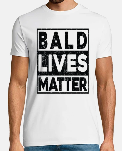 Mens Bald Lives Matter Shirt. Funny Bald Head Mens T-Shirt Mens Bald Lives Matter Shirt. Funny Bald Head Mens T-Shirt