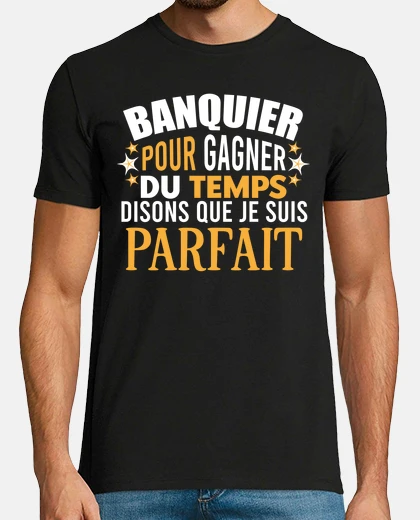 Tee-shirt Banque Banquier Cadeau Humour