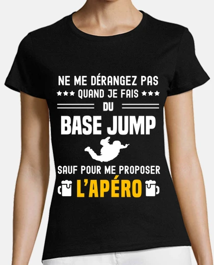 Tee-shirt base jump ne derangez pas sauf apero