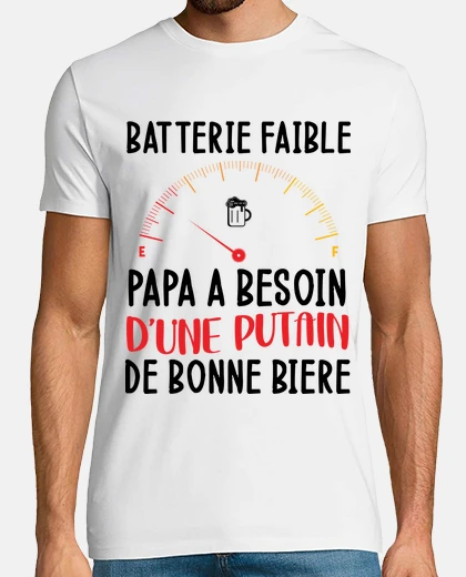 Tee-shirt Batterie faible papa a besoin dune puta