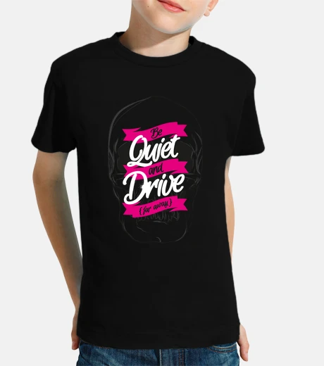 Children's be quiet and drive tshirt black child