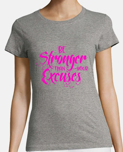 Playera Be Stronger than your Excuses PINK
