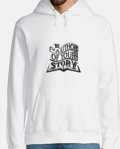 Hoodie Be the Author of Your Own Story paper