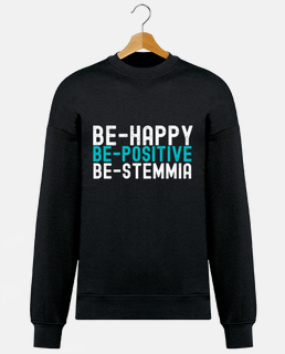 be happy be positive be stemmia