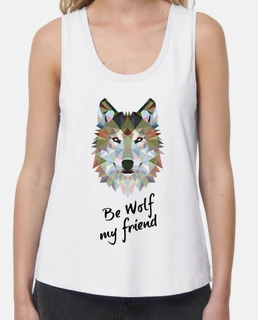 Be wolf my friend. Tirantes